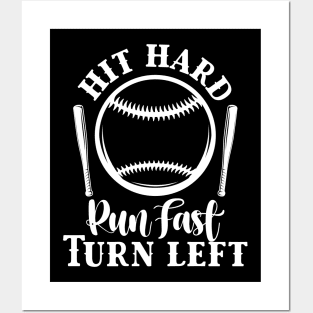 Hit Hard Run Fast Turn Left Posters and Art